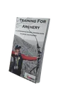 KAMINSKY ARCHERY BOOKS 'TRAINING FOR ARCHERY' by JAKE KAMINSKI (English)